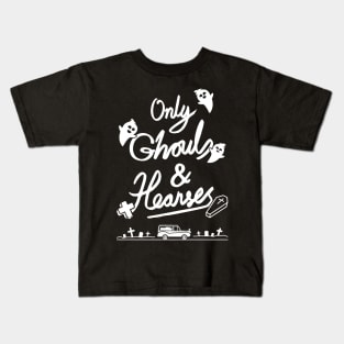 Only Ghouls and Hearses Kids T-Shirt